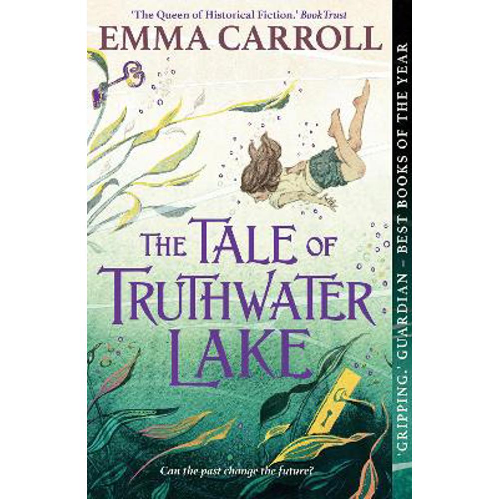 The Tale of Truthwater Lake: 'Absolutely gorgeous.' Hilary McKay (Paperback) - Emma Carroll